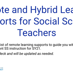 Remote and Hybrid Learning Supports for Social Science Teachers screenshot