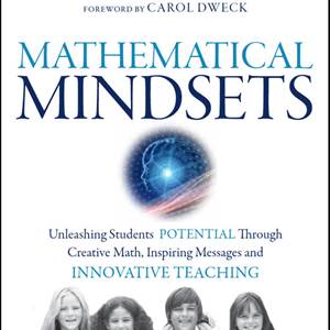Mathematical Mindsets: Unleashing Students' Potential through Creative Math, Inspiring Messages and Innovative Teaching - image