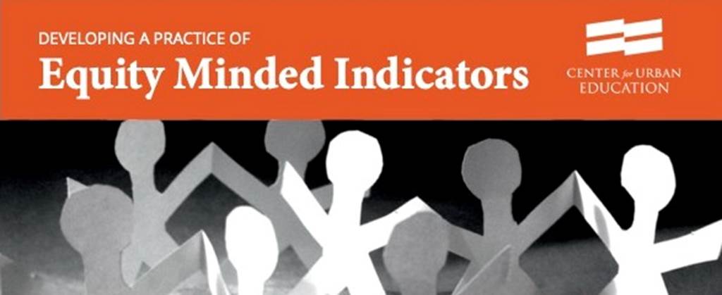 Developing a Practice of Equity Minded Indicators