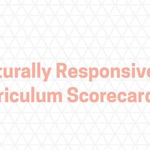 Culturally Responsive Curriculum Scorecard