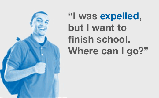 I was expelled, but I want to finish school. Where can I go?