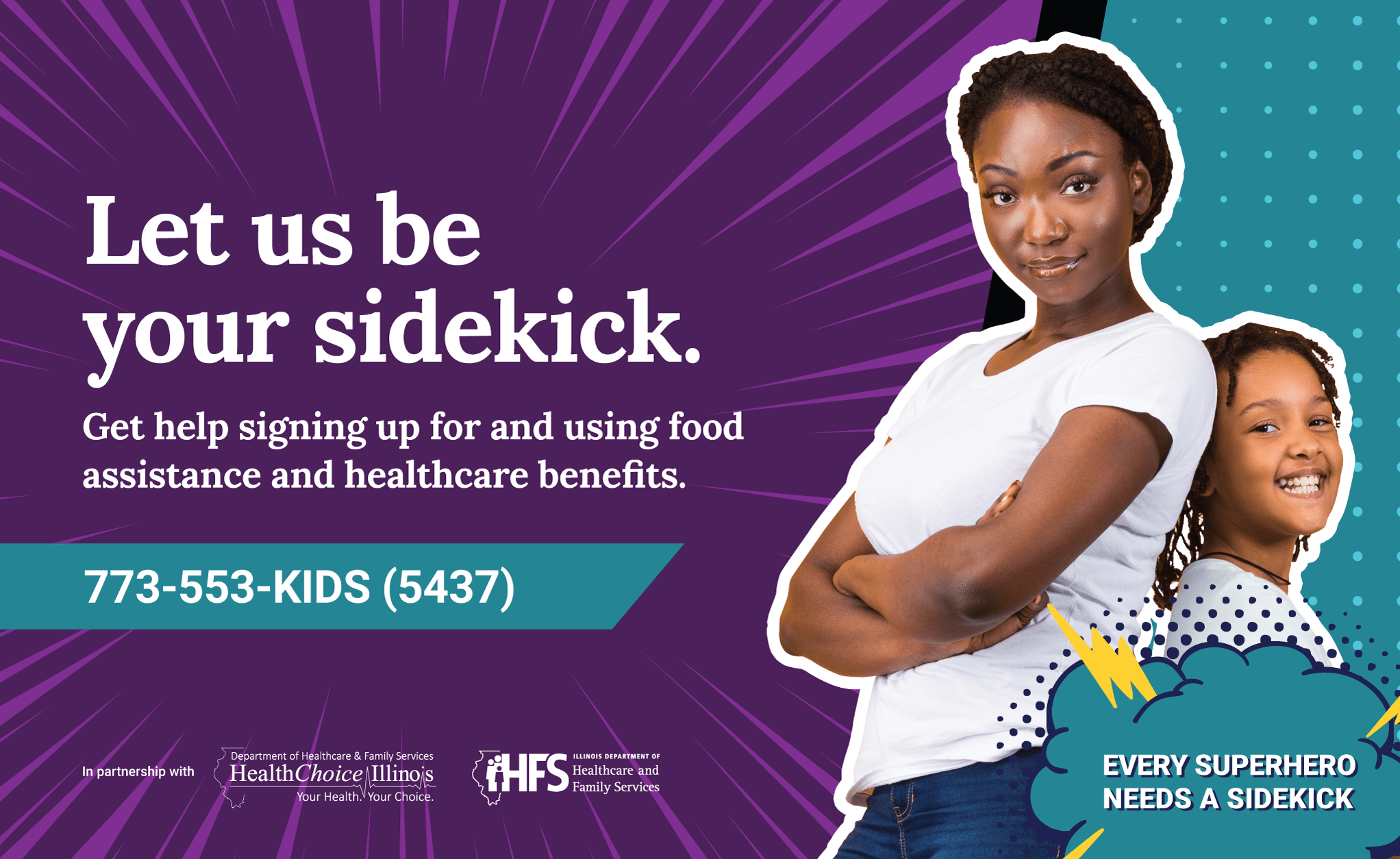 Request SNAP and Medicaid assistance at 773-553-KIDS